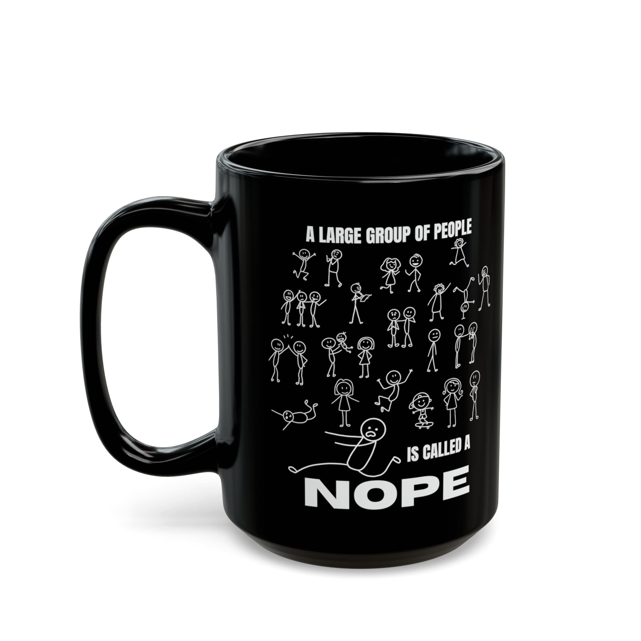 A Large Group of People Is Called a Nope Coffee Mug, Funny Introvert Humor, Black Ceramic