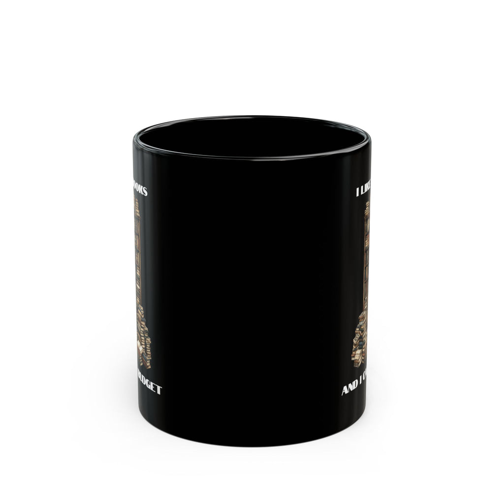I Like Big Books And I Cannot Budget Mug, Funny Book Lover Humor, Black Ceramic