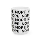 A 15 oz white ceramic mug printed with the word 'NOPE' repeated in bold black capital letters, shown on a clean white background.