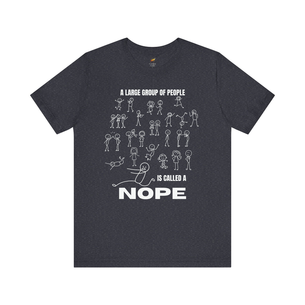A Large Group of People Is Called a Nope Graphic Tee, Funny Stick Figure Introvert T-Shirt