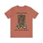 I Like Big Books And I Cannot Budget Graphic Tee, Book Lover T-shirt