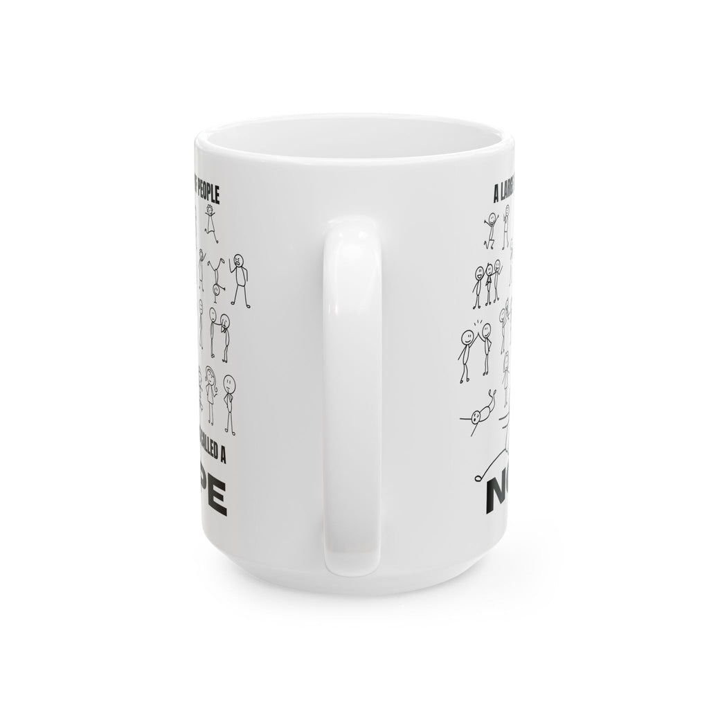 A Large Group of People Is Called a Nope Coffee Mug, Funny Introvert Humor, White Ceramic