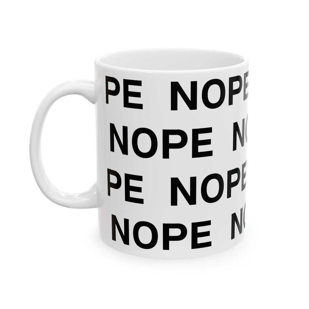 An 11 oz white ceramic mug with a repeating black text pattern reading 'NOPE' on a clean white background.