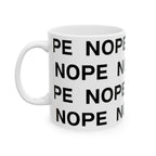 An 11 oz white ceramic mug with a repeating black text pattern reading 'NOPE' on a clean white background.