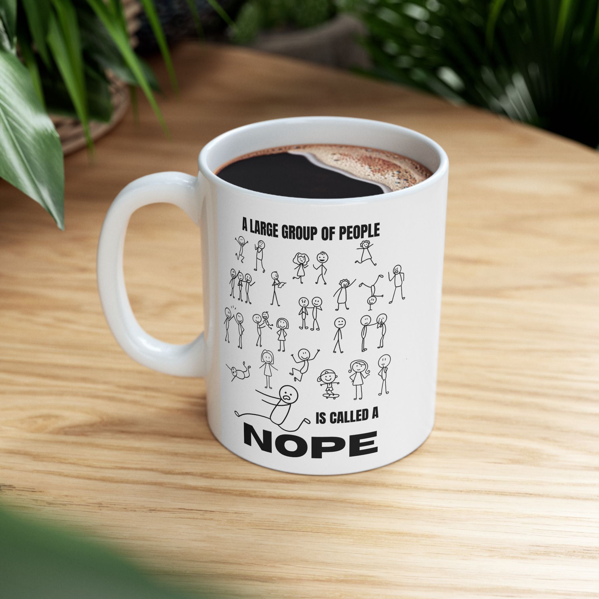 A Large Group of People Is Called a Nope Coffee Mug, Funny Introvert Humor, White Ceramic