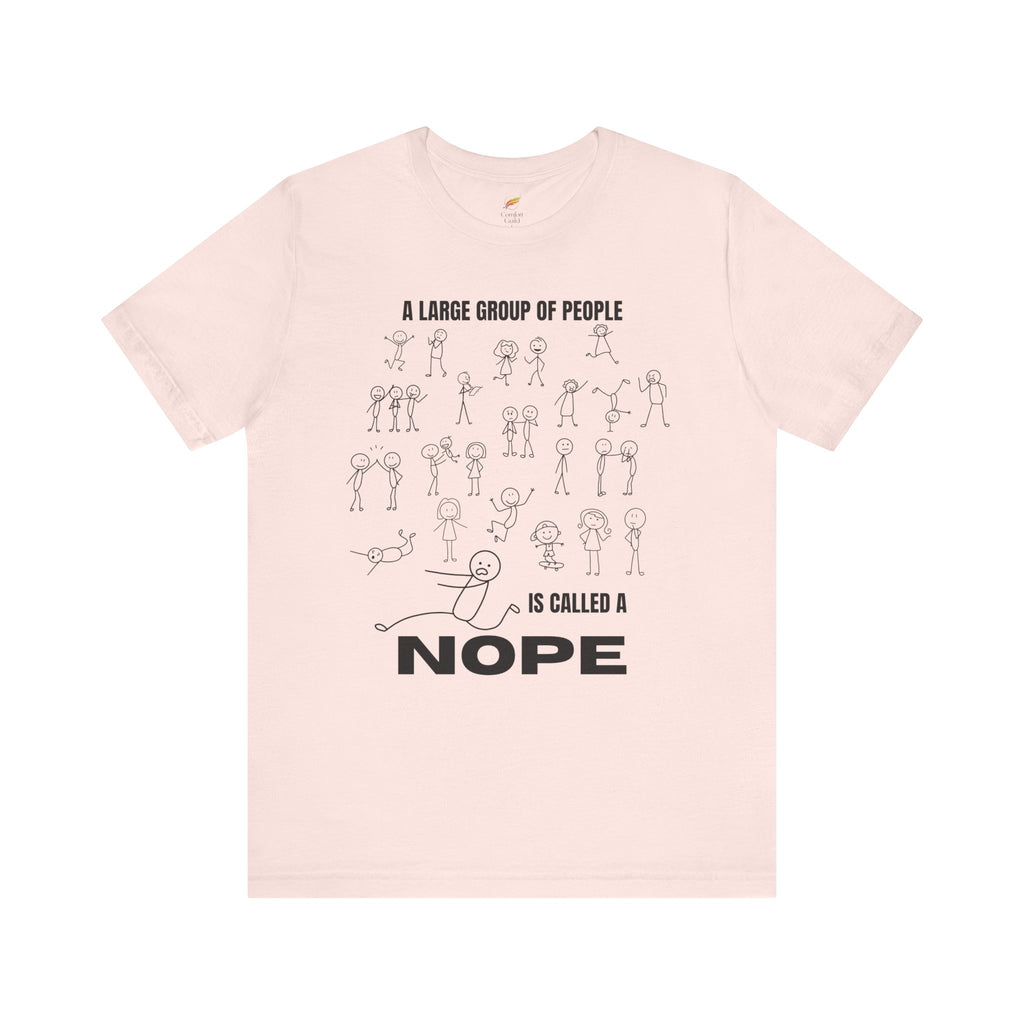 A Large Group of People Is Called a Nope Graphic Tee, Funny Stick Figure Introvert T-Shirt