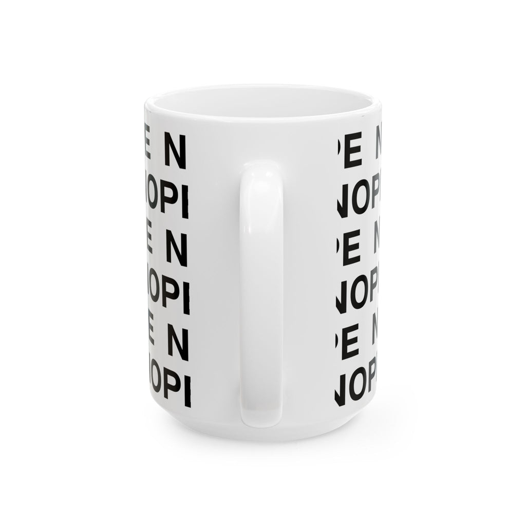 Handle side view of a 15 oz white ceramic mug printed with the word 'NOPE' repeated in bold black capital letters, shown on a clean white background.