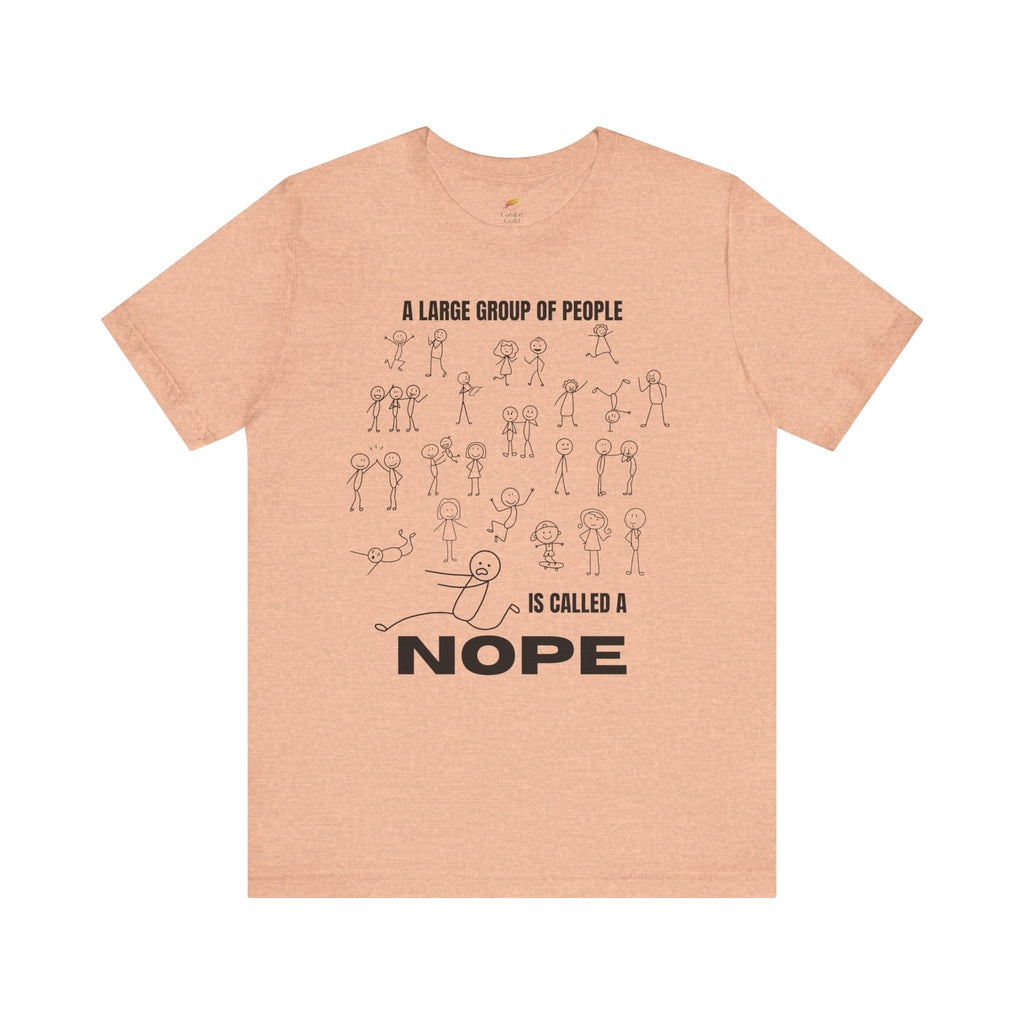 A Large Group of People Is Called a Nope Graphic Tee, Funny Stick Figure Introvert T-Shirt