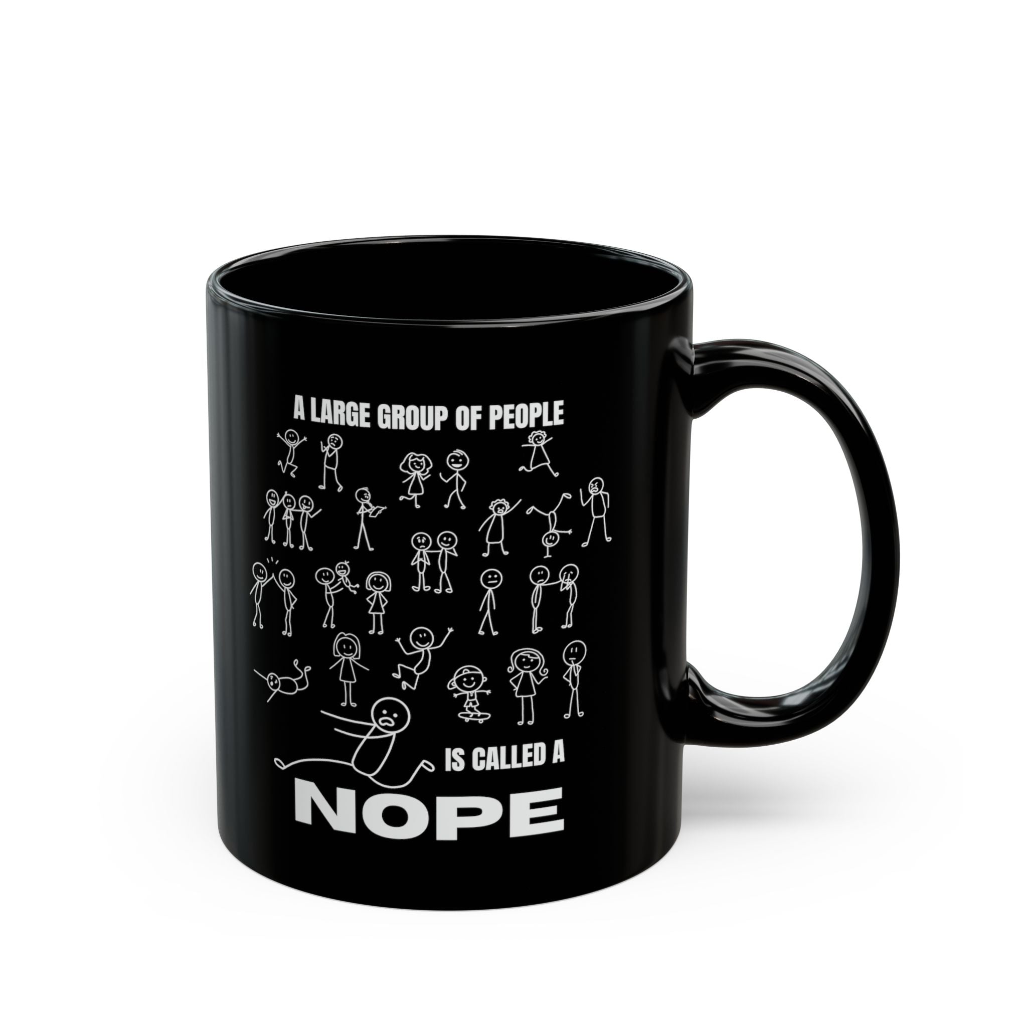 A Large Group of People Is Called a Nope Coffee Mug, Funny Introvert Humor, Black Ceramic
