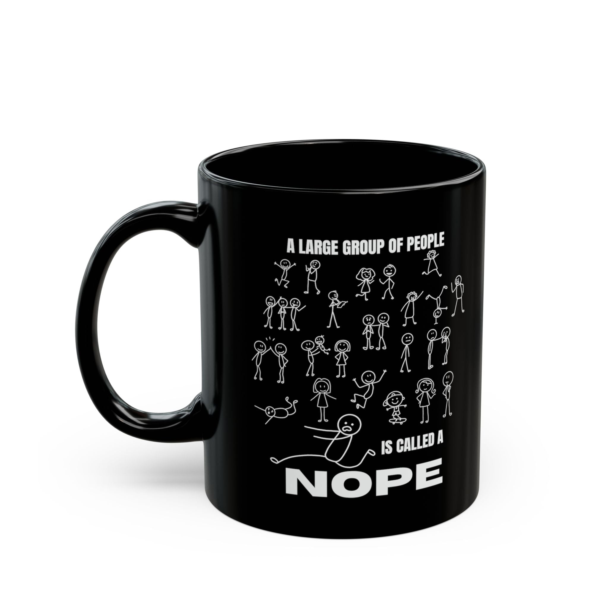 A Large Group of People Is Called a Nope Coffee Mug, Funny Introvert Humor, Black Ceramic