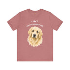 I Can't My Dog Looked Sad Graphic Tee, Funny Dog Lover T-shirt