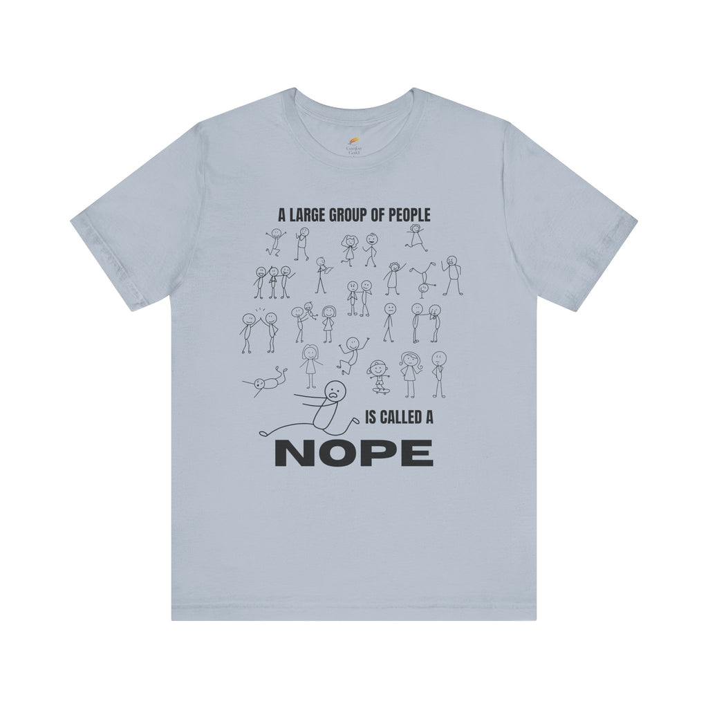 A Large Group of People Is Called a Nope Graphic Tee, Funny Stick Figure Introvert T-Shirt