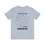 A Large Group of People Is Called a Nope Graphic Tee, Funny Stick Figure Introvert T-Shirt