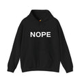 A black pullover hoodie with the word 'NOPE' printed in bold white capital letters across the chest on a solid white background.