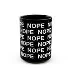 A 15oz black ceramic mug with a repeating white text pattern of 'NOPE' , shown on a clean white background.