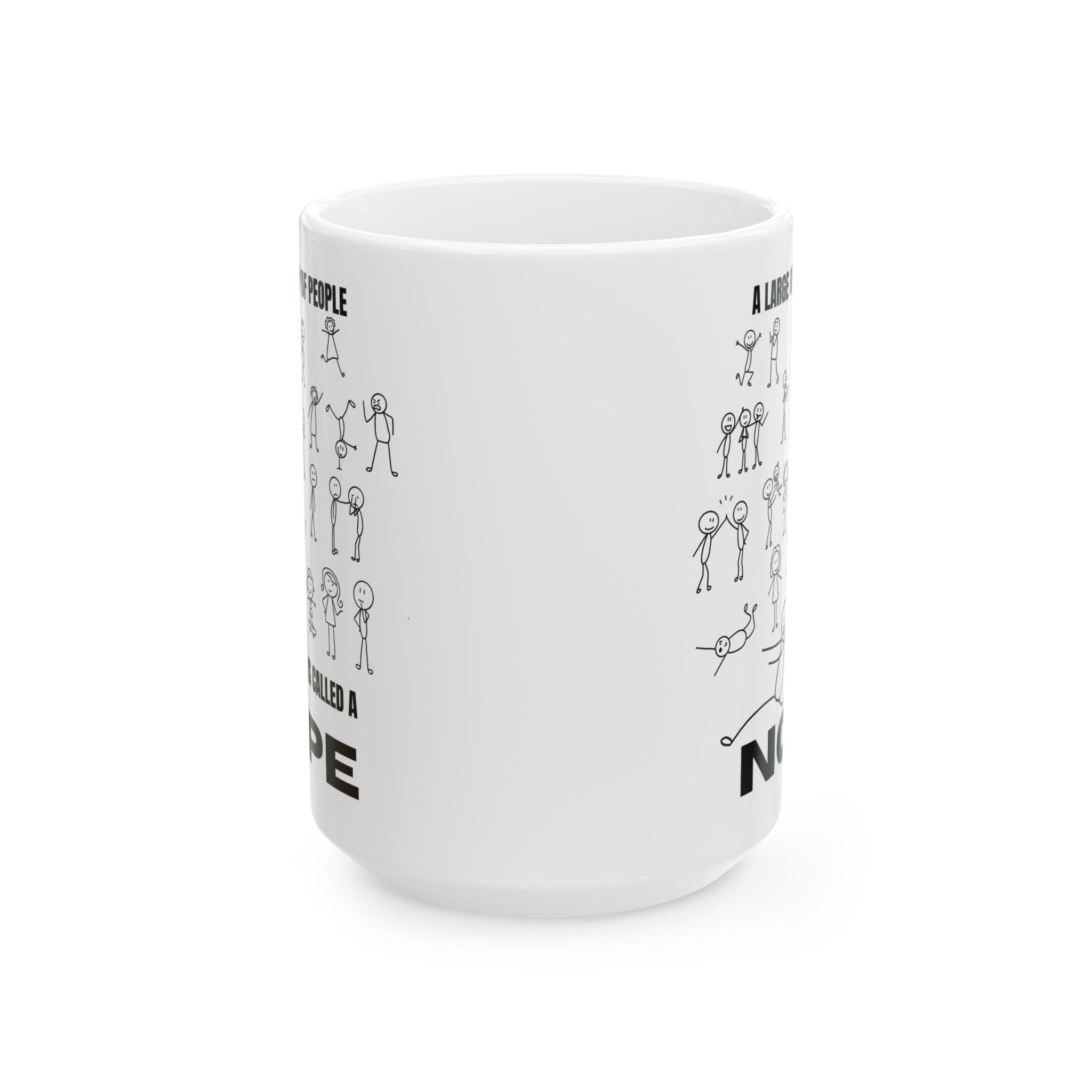 A Large Group of People Is Called a Nope Coffee Mug, Funny Introvert Humor, White Ceramic