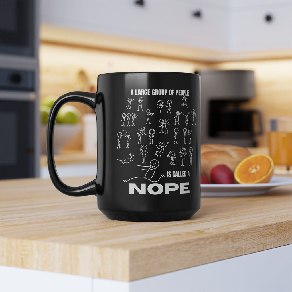 A Large Group of People Is Called a Nope Coffee Mug, Funny Introvert Humor, Black Ceramic