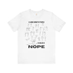 A Large Group of People Is Called a Nope Graphic Tee, Funny Stick Figure Introvert T-Shirt