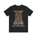 I Like Big Books And I Cannot Budget Graphic Tee, Book Lover T-shirt