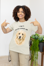 I Can't My Dog Looked Sad Graphic Tee, Funny Dog Lover T-shirt