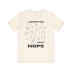 A Large Group of People Is Called a Nope Graphic Tee, Funny Stick Figure Introvert T-Shirt