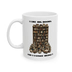 I Like Big Books And I Cannot Budget Mug, Funny Book Lover Humor, White Ceramic