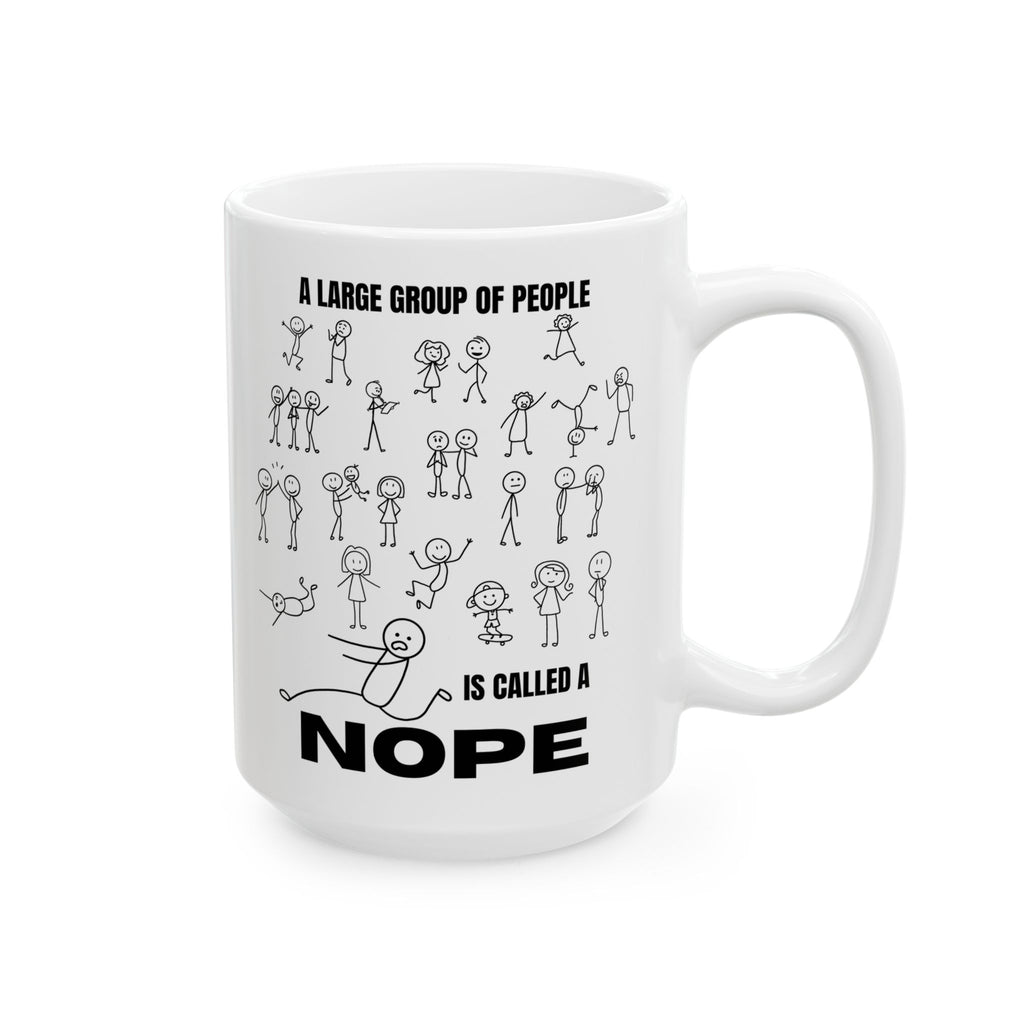 A Large Group of People Is Called a Nope Coffee Mug, Funny Introvert Humor, White Ceramic