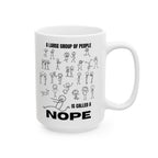 A Large Group of People Is Called a Nope Coffee Mug, Funny Introvert Humor, White Ceramic