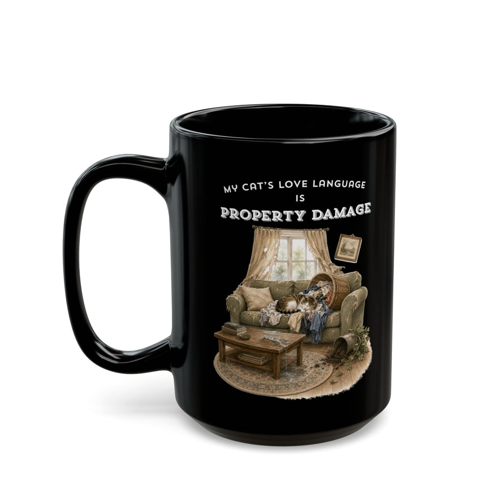 My Cat's Love Language is Property Damage Mug, Funny Cat Humor, Black Ceramic