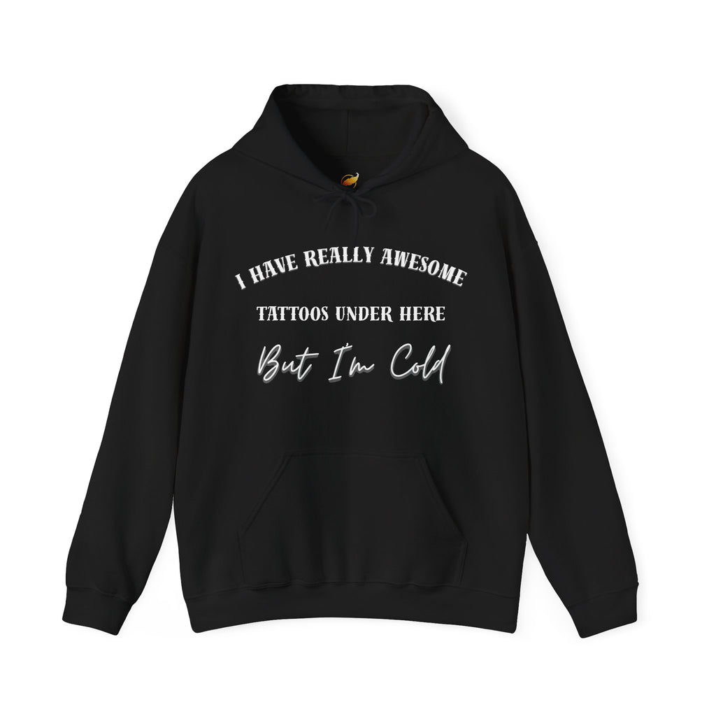 I Have Really Awesome Tattoos Under Here Hoodie, Funny Tattoo Humor, Tattoo Lovers Sweatshirt