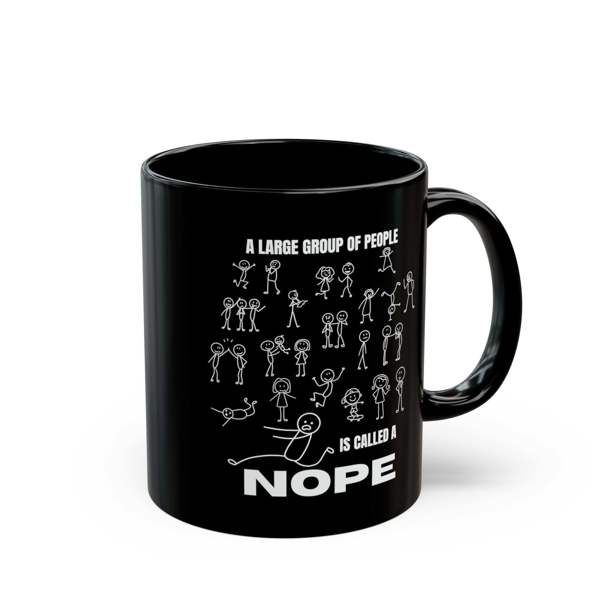 A Large Group of People Is Called a Nope Coffee Mug, Funny Introvert Humor, Black Ceramic