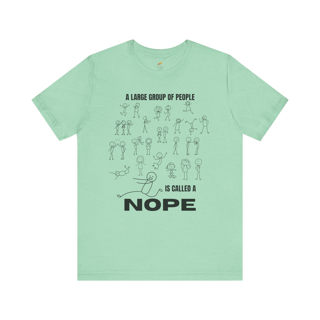 A Large Group of People Is Called a Nope Graphic Tee, Funny Stick Figure Introvert T-Shirt