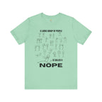 A Large Group of People Is Called a Nope Graphic Tee, Funny Stick Figure Introvert T-Shirt
