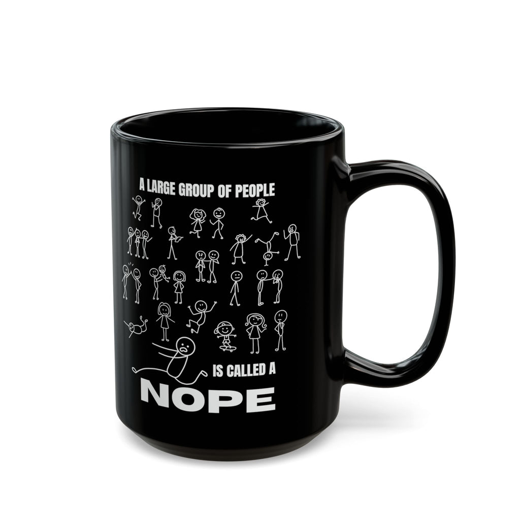 A Large Group of People Is Called a Nope Coffee Mug, Funny Introvert Humor, Black Ceramic