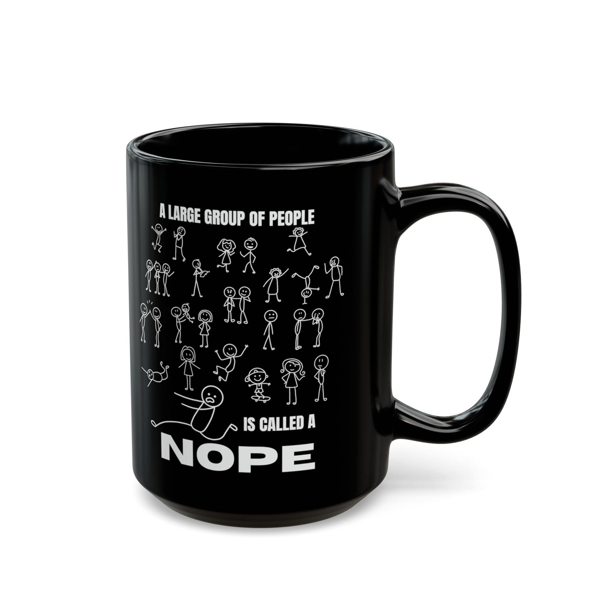 A Large Group of People Is Called a Nope Coffee Mug, Funny Introvert Humor, Black Ceramic
