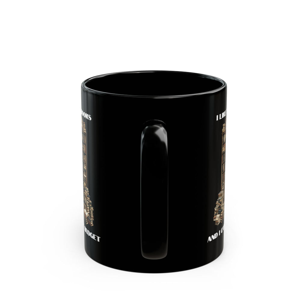 I Like Big Books And I Cannot Budget Mug, Funny Book Lover Humor, Black Ceramic