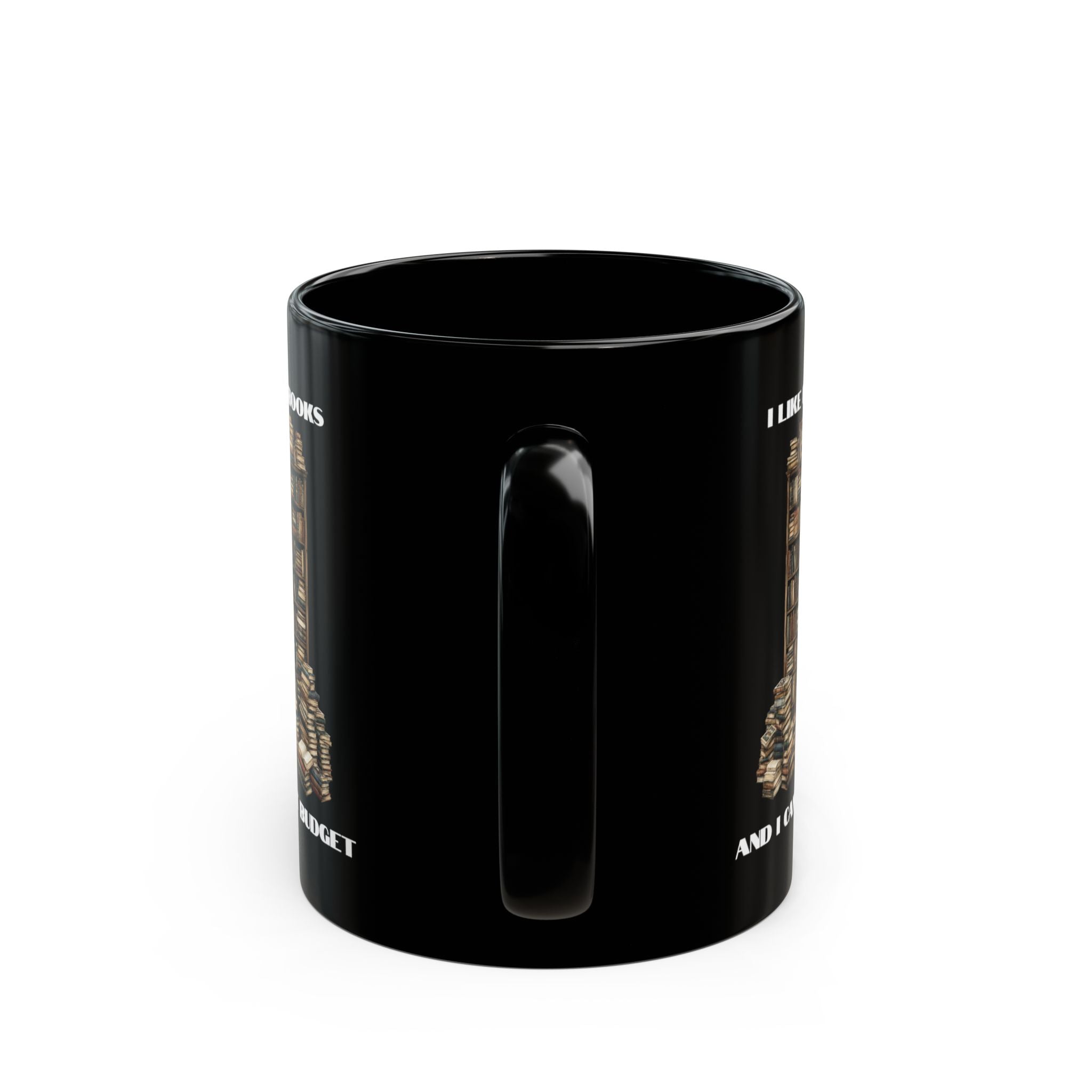 I Like Big Books And I Cannot Budget Mug, Funny Book Lover Humor, Black Ceramic