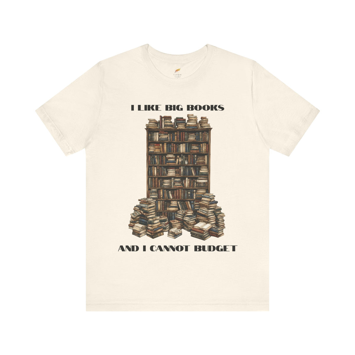 I Like Big Books and I Cannot Budget T-Shirt – Funny Book Lover Tee