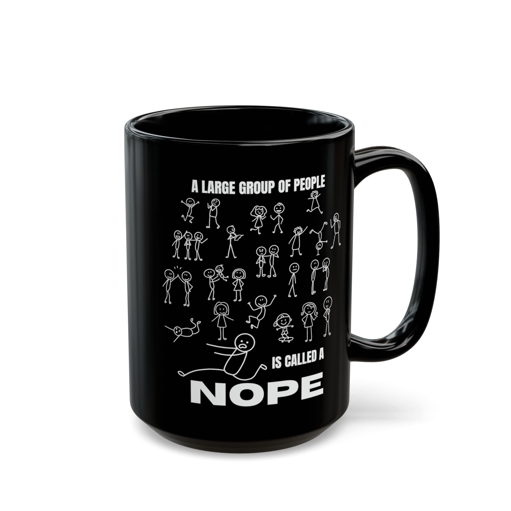 A Large Group of People Is Called a Nope Coffee Mug, Funny Introvert Humor, Black Ceramic