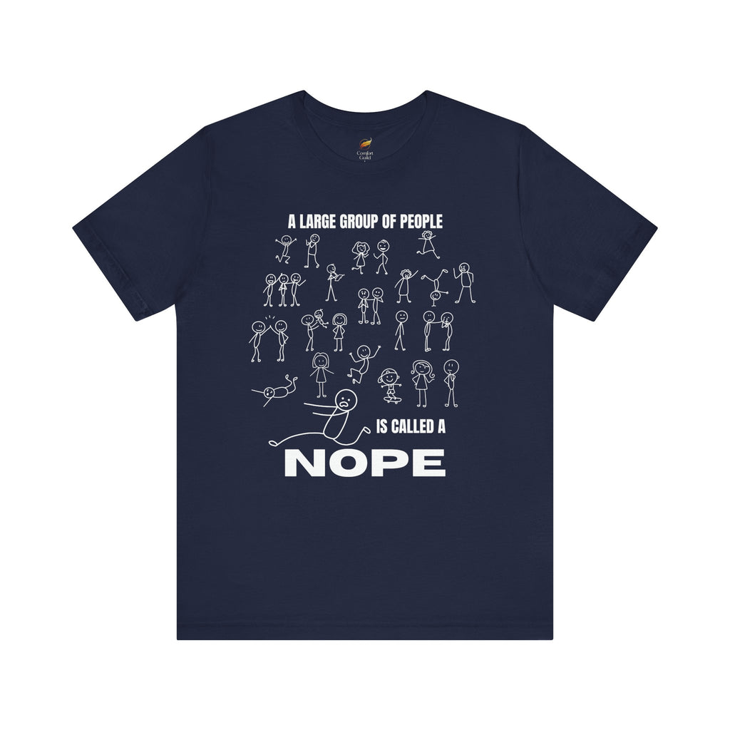 A Large Group of People Is Called a Nope Graphic Tee, Funny Stick Figure Introvert T-Shirt