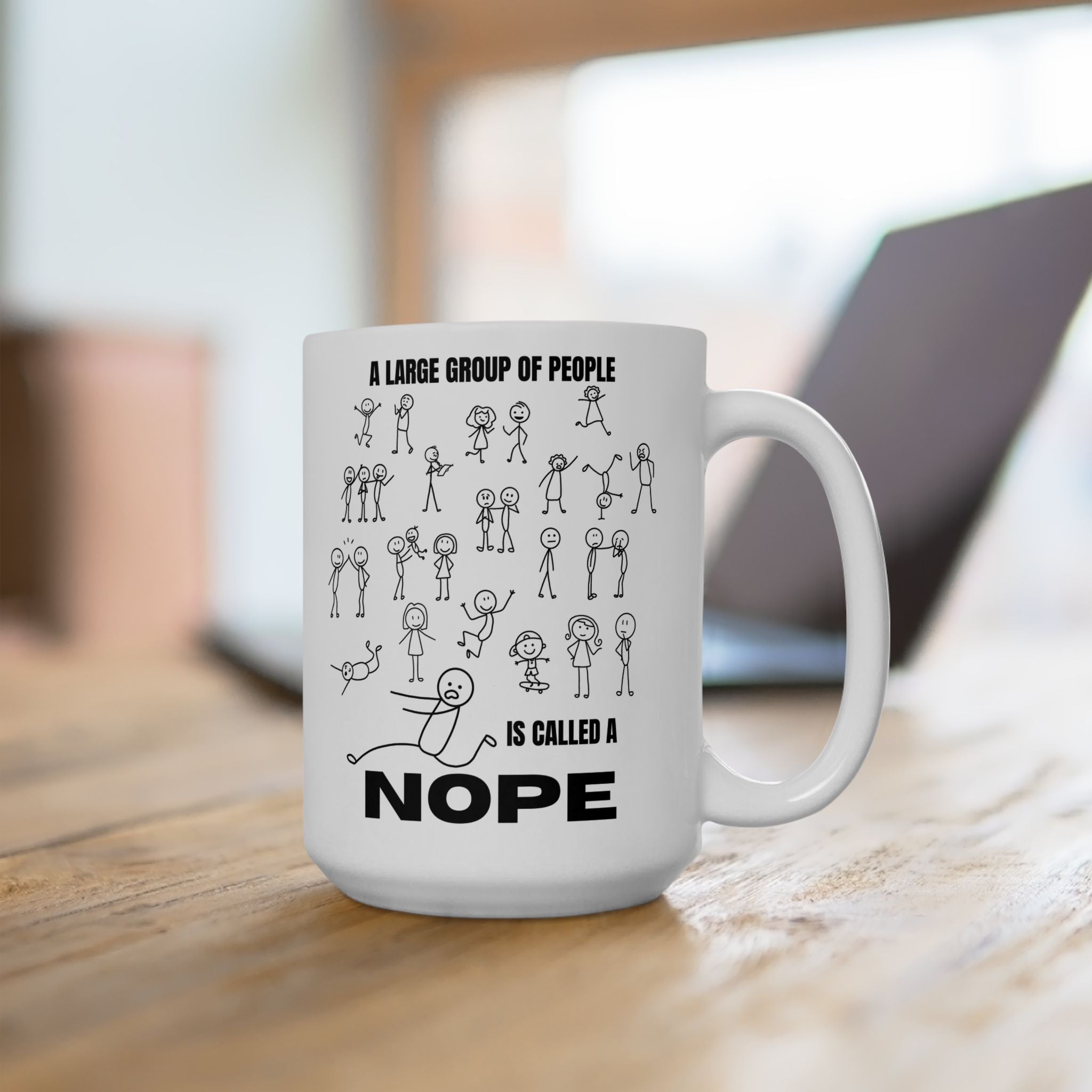 A Large Group of People Is Called a Nope Coffee Mug, Funny Introvert Humor, White Ceramic