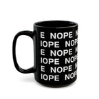 A 15oz black ceramic mug with a repeating white text pattern of 'NOPE' and a matching black handle facing left, shown on a clean white background.