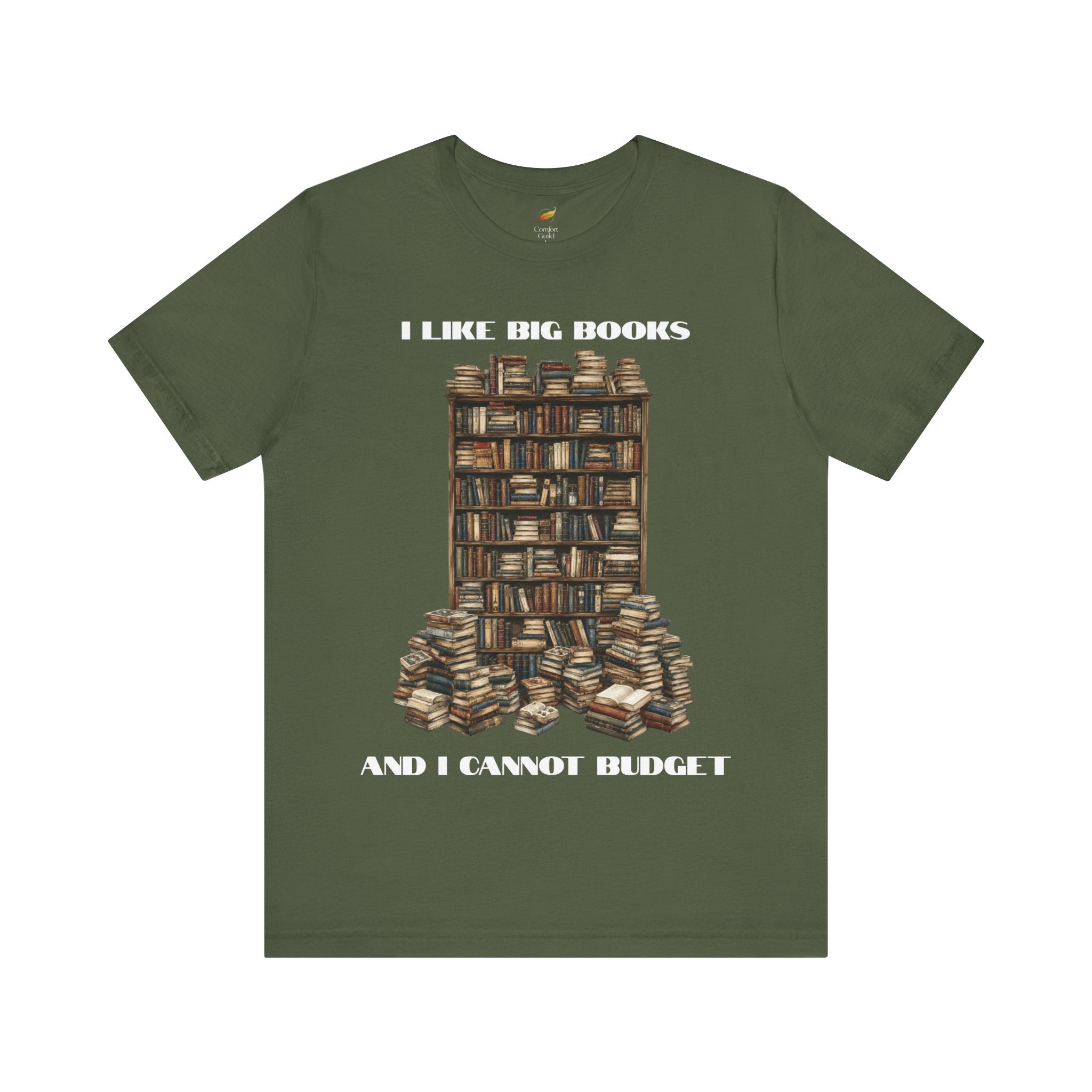 I Like Big Books And I Cannot Budget Graphic Tee, Book Lover T-shirt