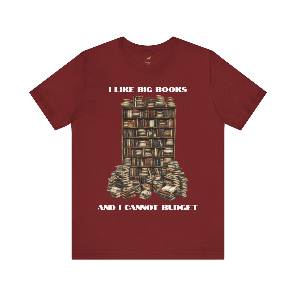 I Like Big Books and I Cannot Budget T-Shirt – Funny Book Lover Tee